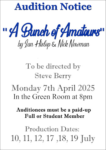 April 2025 - Auditions for "A Bunch of Amateurs"