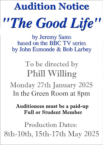 Jan 2025 - Auditions for "The Good Life"